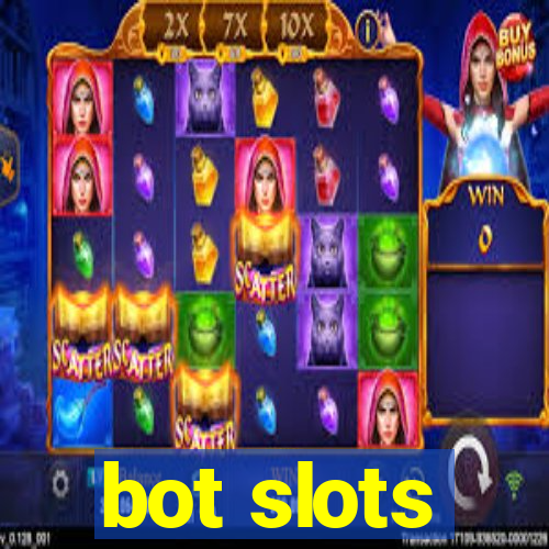 bot slots